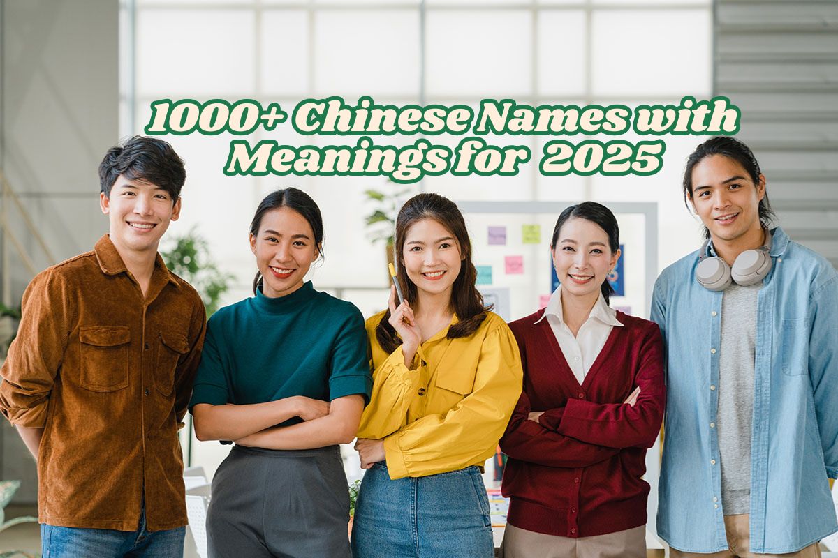 1000+ Chinese Names with Meanings for Boys, Girls & 2025