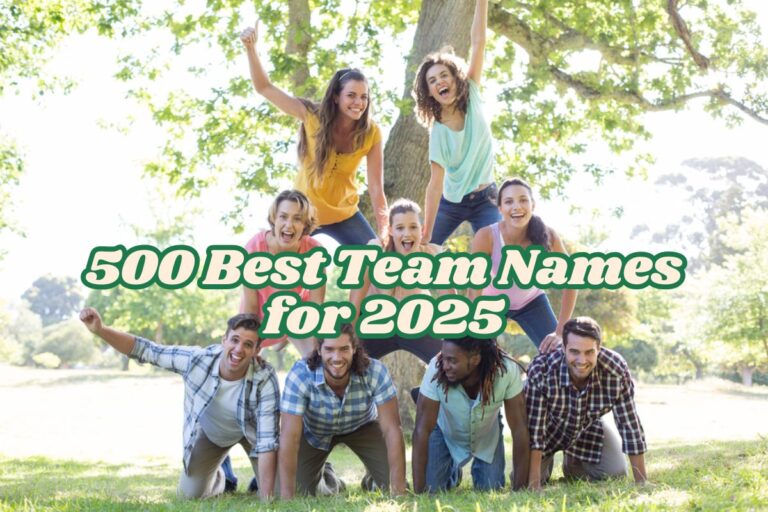 500 Best Team Names for 2025 - Funny, Clever And Unique Ideas