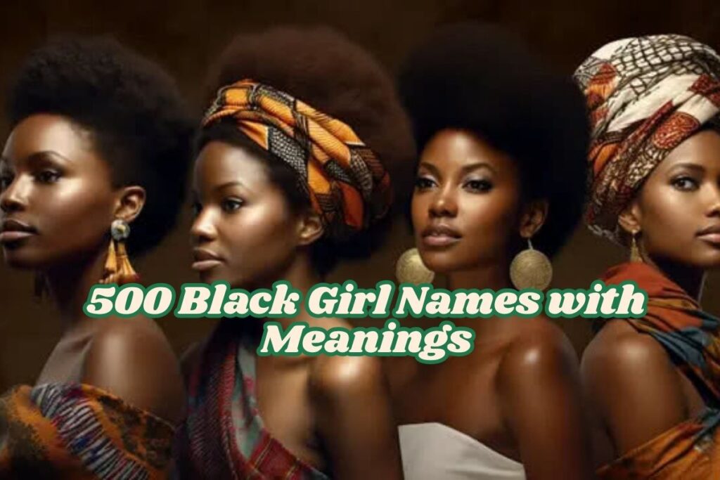 500 Black Girl Names with Beautiful Meanings (2025 Guide)