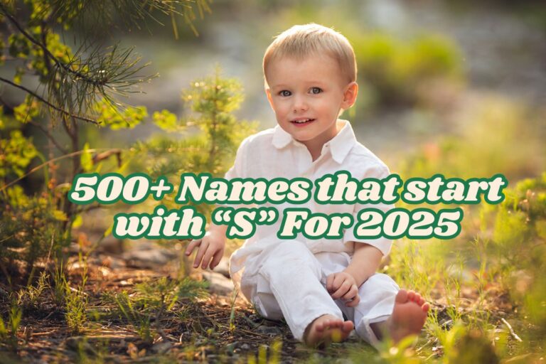 500+ Names that start with S for Boys & Girls (2025) with Meanings & Style