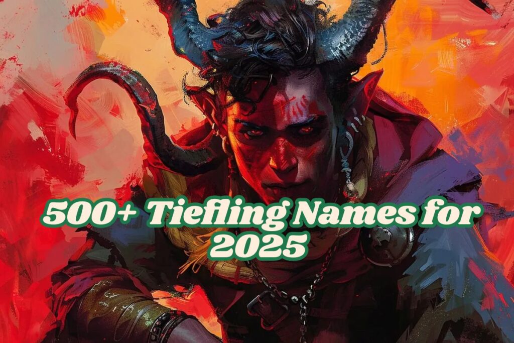500+ Tiefling Names for 2025 - Male, Female And More 500+ Tiefling Names for 2025 - Male, Female And More